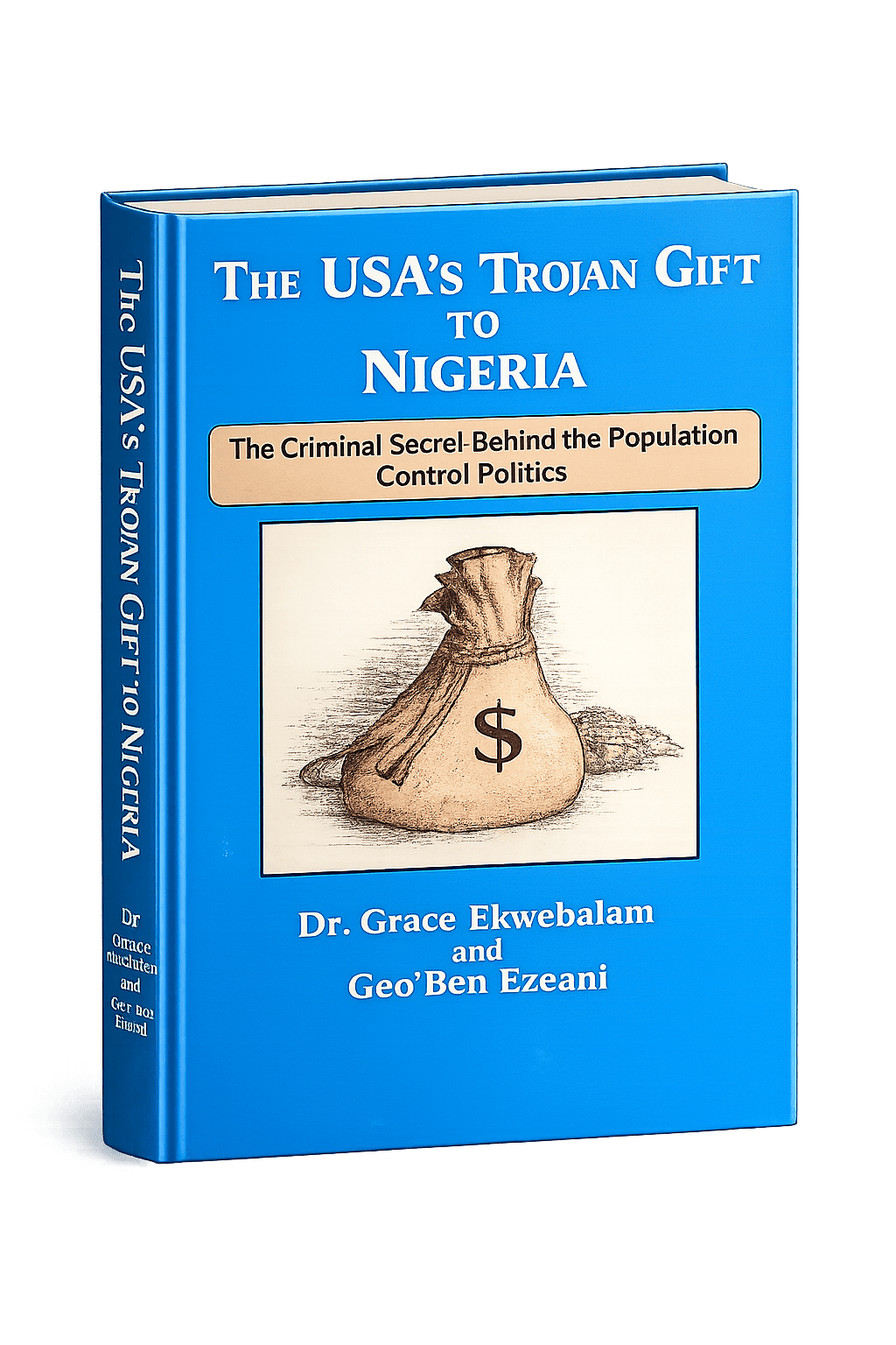The USA's Trojan Gift to Nigeria: The Criminal Secret Behind the Population Control Politics